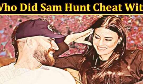 Latest-News-Who-Did-Sam-Hunt-Cheat-With