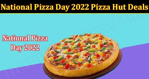 national-pizza-day-2022-pizza-hut-deals